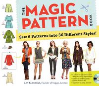 Cover image for The Magic Pattern Book: Sew 6 Patterns into 36 Different Styles!