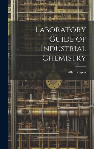 Cover image for Laboratory Guide of Industrial Chemistry