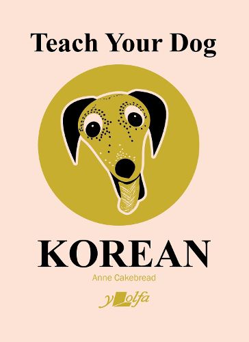 Cover image for Teach Your Dog Korean
