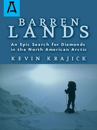 Cover image for Barren Lands: An Epic Search for Diamonds in the North America Arctic