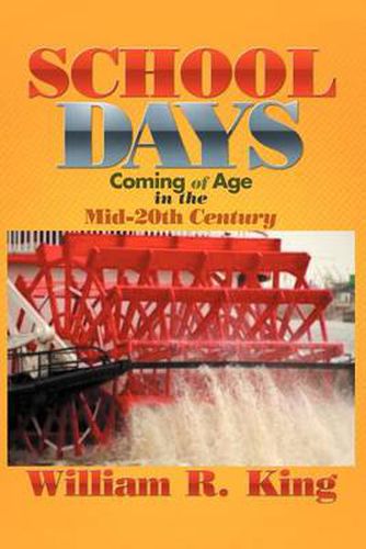 Cover image for School Days: Coming of Age in the Mid-20th Century