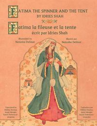 Cover image for Fatima the Spinner and the Tent -- Fatima la fileuse et la tente: English-French Edition