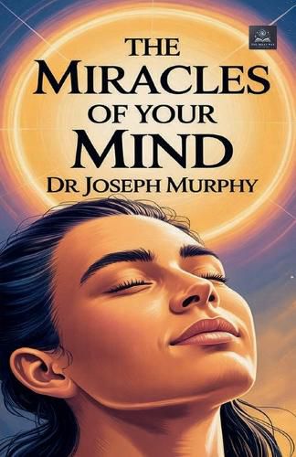 Cover image for The Miracles of Your Mind