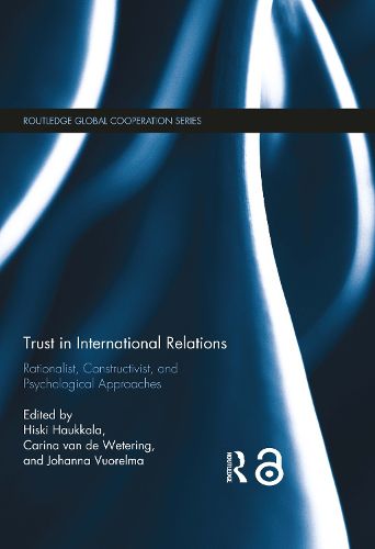 Cover image for Trust in International Relations: Rationalist, Constructivist, and Psychological Approaches