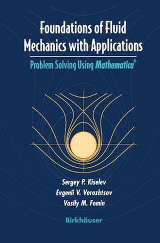 Cover image for Foundations of Fluid Mechanics with Applications: Problem Solving Using Mathematica (R)