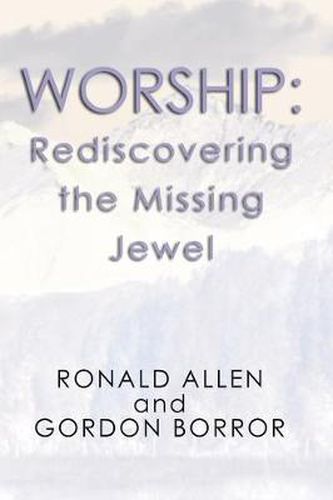 Cover image for Worship: Rediscovering the Missing Jewel