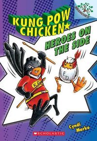 Cover image for Heroes on the Side: A Branches Book (Kung POW Chicken #4): Volume 4