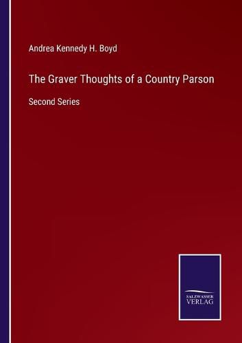 Cover image for The Graver Thoughts of a Country Parson: Second Series