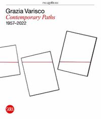 Cover image for Grazia Varisco: Contemporary Paths 1957-2022