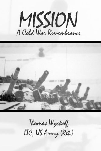 Cover image for Mission: A Cold War Remembrance