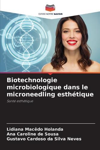 Cover image for Biotechnologie microbiologique dans le microneedling esthetique