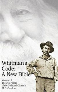 Cover image for Whitman's Code: A New Bible, Vol 2