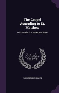 Cover image for The Gospel According to St. Matthew: With Introduction, Notes, and Maps