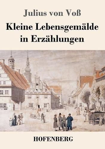 Cover image for Kleine Lebensgemalde in Erzahlungen