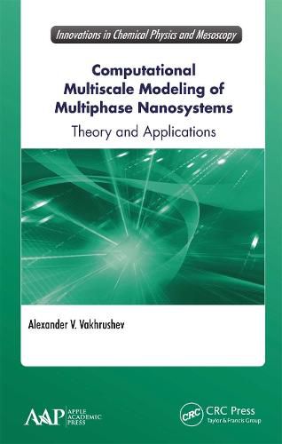 Cover image for Computational Multiscale Modeling of Multiphase Nanosystems: Theory and Applications