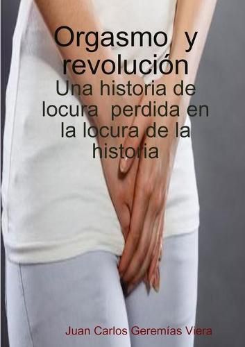 Cover image for Orgasmo y revolucion