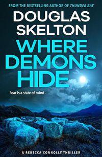 Cover image for Where Demons Hide: A Rebecca Connolly Thriller