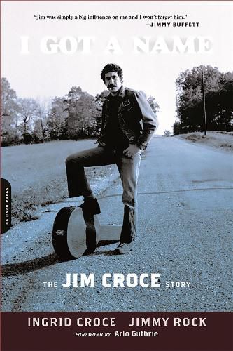 Cover image for I Got a Name: The Jim Croce Story