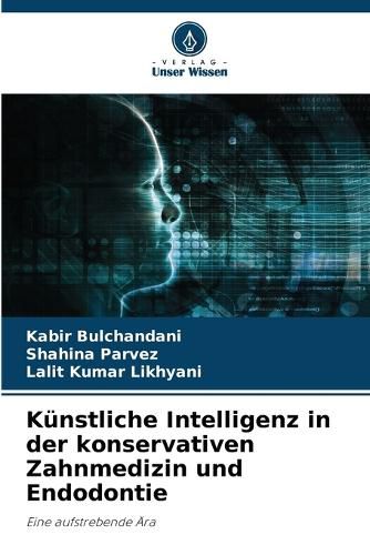 Cover image for Kuenstliche Intelligenz in der konservativen Zahnmedizin und Endodontie