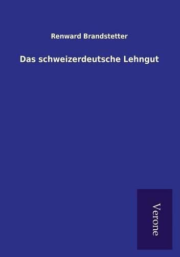 Cover image for Das schweizerdeutsche Lehngut