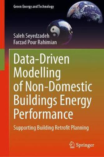 Cover image for Data-Driven Modelling of Non-Domestic Buildings Energy Performance: Supporting Building Retrofit Planning