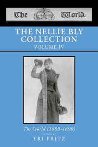 Cover image for The Nellie Bly Collection Volume IV