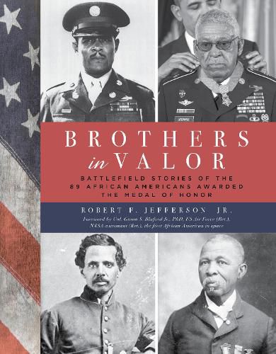 Cover image for Brothers in Valor: Battlefield Stories of the 89 African Americans Awarded the Medal of Honor