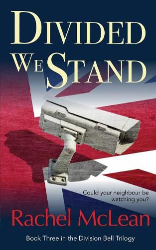 Cover image for Divided We Stand: Could your neighbour be watching you?