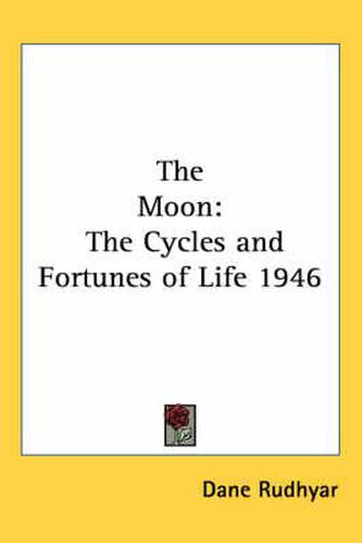 Cover image for The Moon: The Cycles and Fortunes of Life 1946