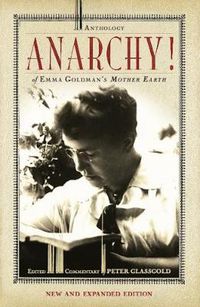 Cover image for Anarchy: An Anthology of Emma Goldman's Mother Earth