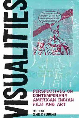 Cover image for Visualities: Perspectives on Contemporary American Indian Film and Art