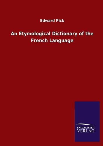 Cover image for An Etymological Dictionary of the French Language