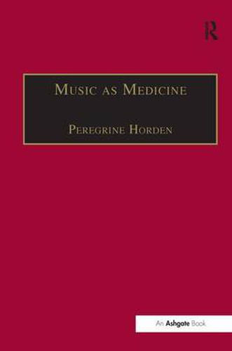 Cover image for Music as Medicine: The History of Music Therapy Since Antiquity