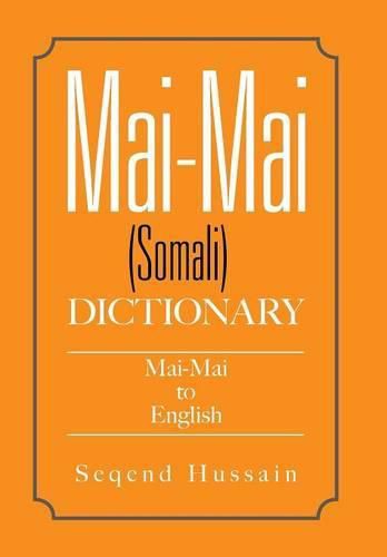 Cover image for Mai-Mai (Somali) Dictionary: Mai-Mai to English