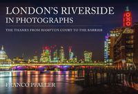 Cover image for London's Riverside in Photographs