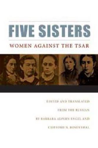 Cover image for Five Sisters: Women Against the Tsar