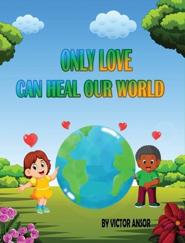 Cover image for Only Love Can Heal Our World