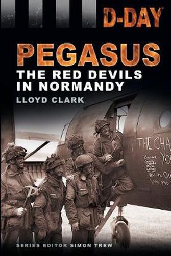 Cover image for D-Day: Pegasus: The Red Devils in Normandy