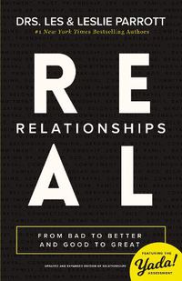 Cover image for Real Relationships: From Bad to Better and Good to Great