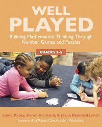 Cover image for Well Played: Building Mathematical Thinking Through Number Games and Puzzles