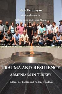 Cover image for Trauma and Resilience: Armenians in Turkey