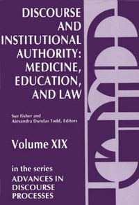 Cover image for Discourse and Institutional Authority: Medicine, Education, and Law