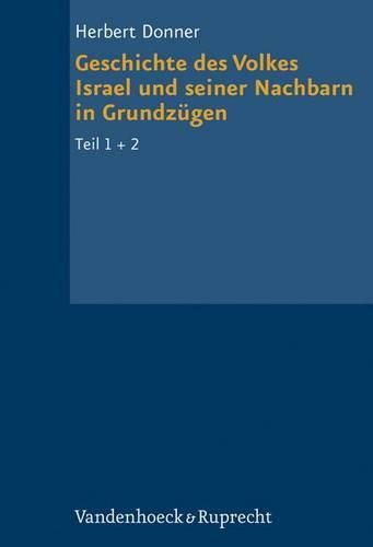 Cover image for Geschichte Des Volkes Israel Und Seiner Nachbarn in Grundzugen Teil 1 + 2