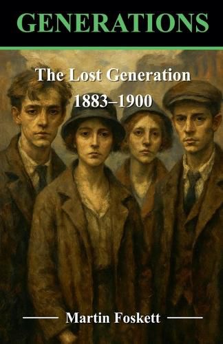 Cover image for The Lost Generation - 1883 - 1900
