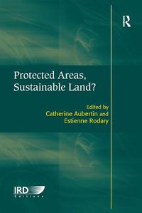 Cover image for Protected Areas, Sustainable Land?