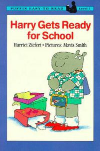 Cover image for Harry Gets Ready for School