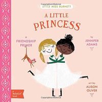 Cover image for Little Princess: A BabyLit Friendship Primer