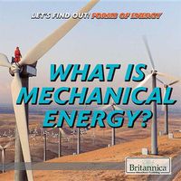 Cover image for What Is Mechanical Energy?