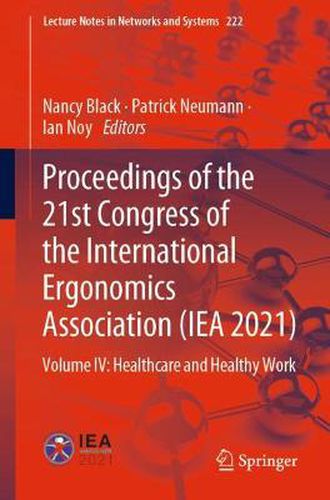 Cover image for Proceedings of the 21st Congress of the International Ergonomics Association (IEA 2021): Volume IV: Healthcare and Healthy Work