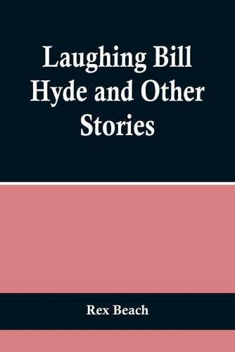 Cover image for Laughing Bill Hyde and Other Stories